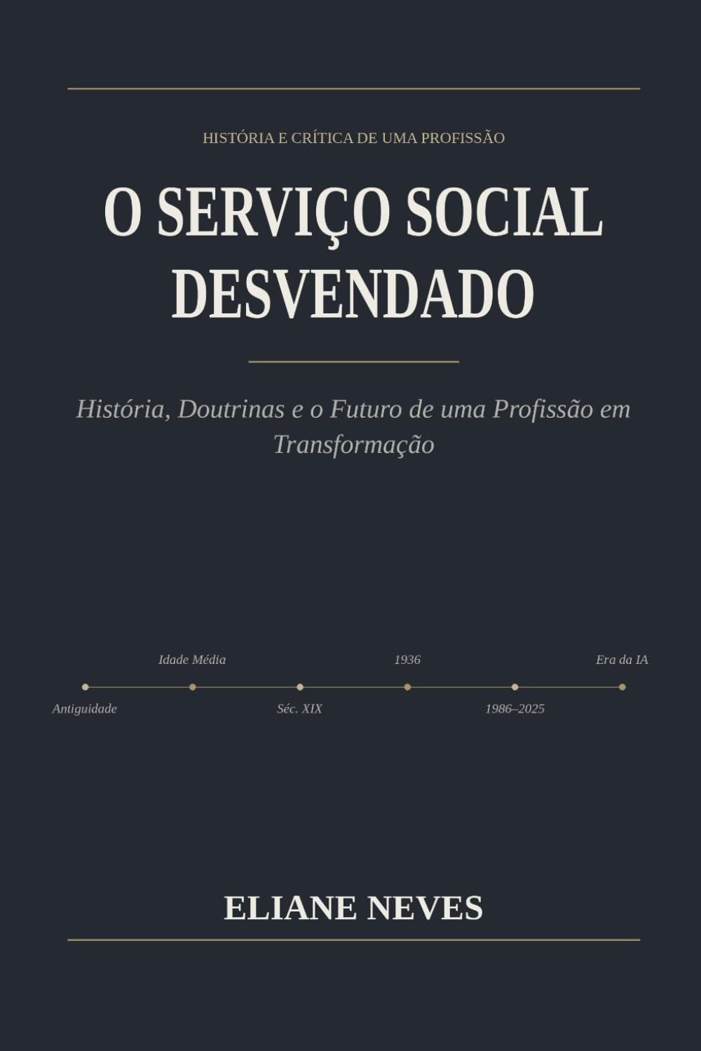 capítulo por capítulo baixar O SERVIÇO SOCIAL DESVENDADO: História, Doutrinas e o Futuro de uma Profissão em Transformação (Portuguese Edition)