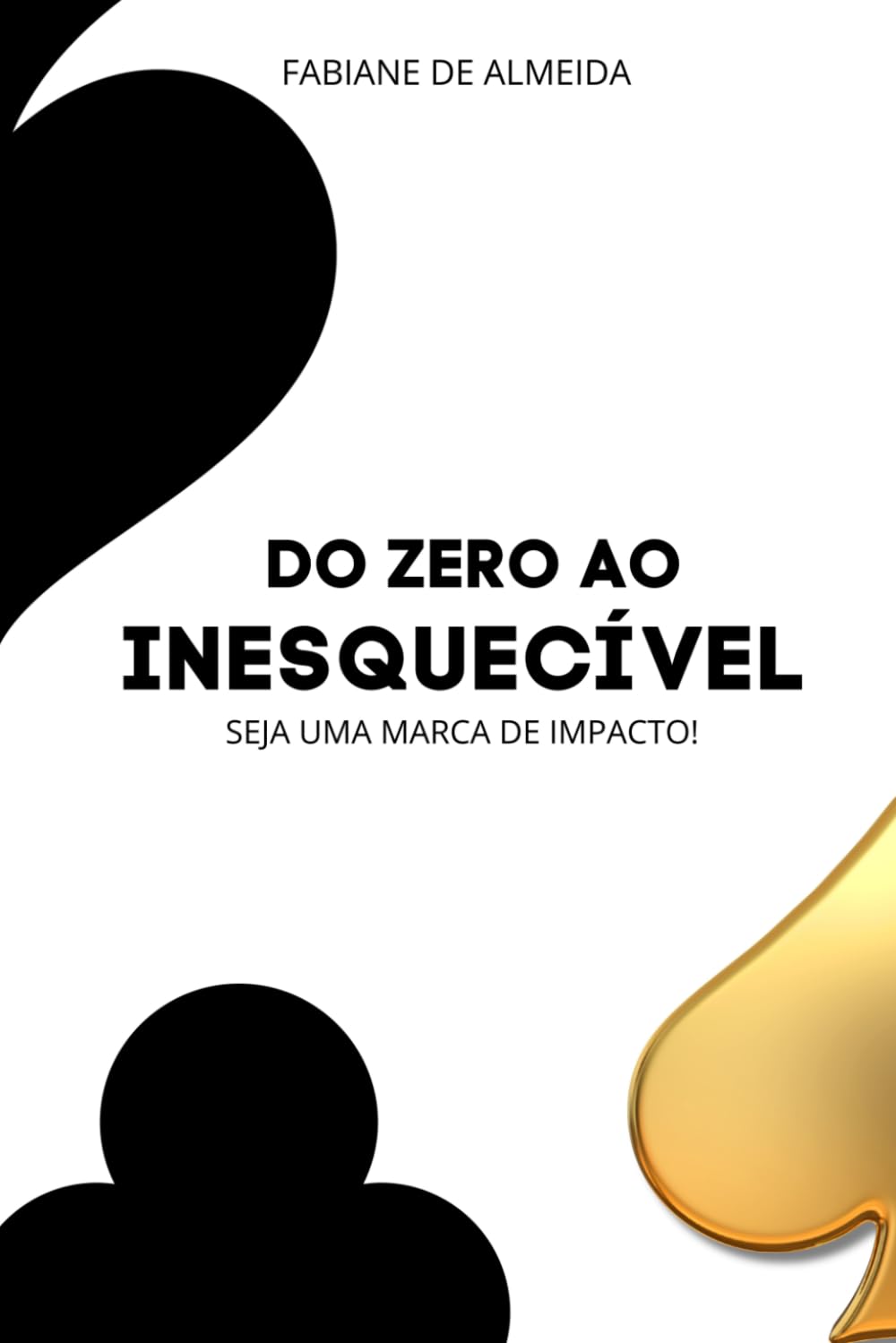 DO ZERO AO INESQUECÍVEL: SEJA UMA MARCA DE IMPACTO! (Portuguese Edition) baixar o livro de graça
