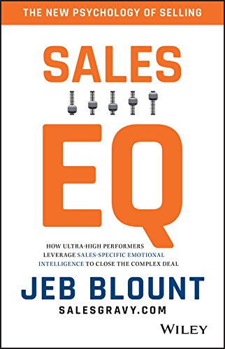 Sales EQ: How Ultra High Performers Leverage Sales-Specific Emotional Intelligence to Close the Complex Deal (English Edition) baixar o livro de graça
