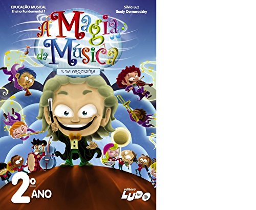 A Magia da Música e da Orquestra. Ensino Fundamental I. 2º Ano baixar livro de graça