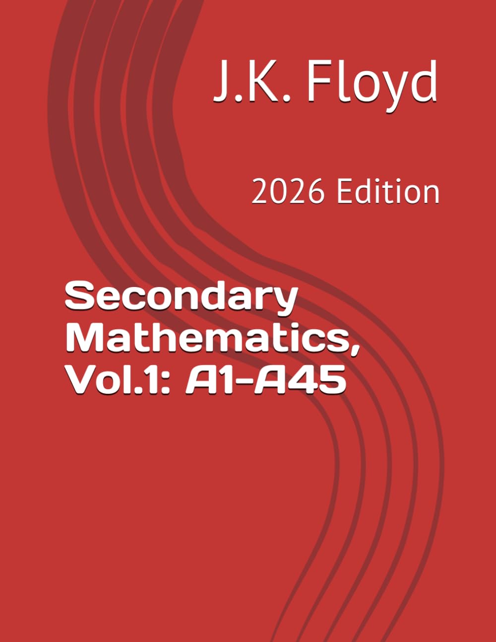 ler totalmente Secondary Mathematics, Vol.1: A1-A45: 2026 Edition