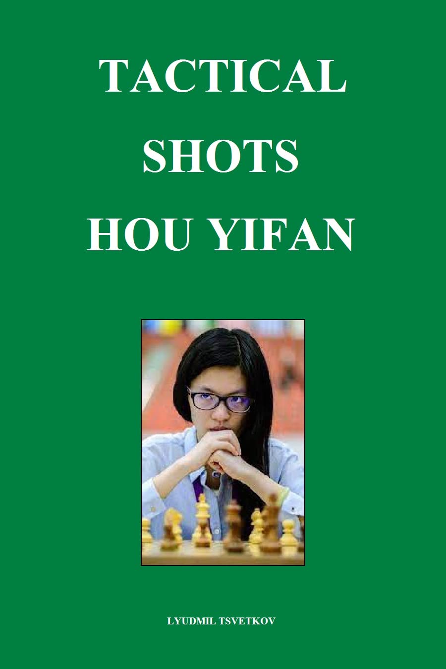 Tactical Shots: Hou Yifan (English Edition) baixar livro de graça