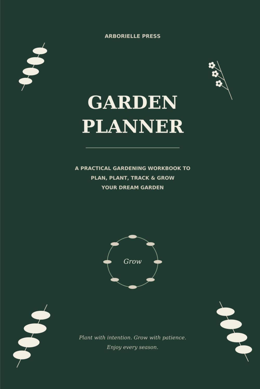 ler totalmente Garden Planner: A Practical Gardening Workbook to Plan, Plant, Track & Grow Your Dream Garden