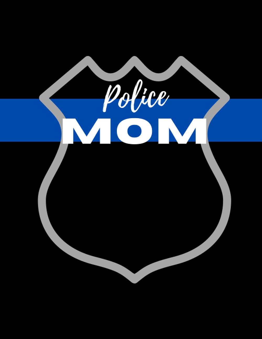 ler totalmente Police Mom Notebook-Black Cover with a Thin Blue Line and Gray LEO badge outline: 8.5x11 inch paperback. 100 Lined Pages with badge watermark. Great... of Hero showing Pride in Son or Daughter.