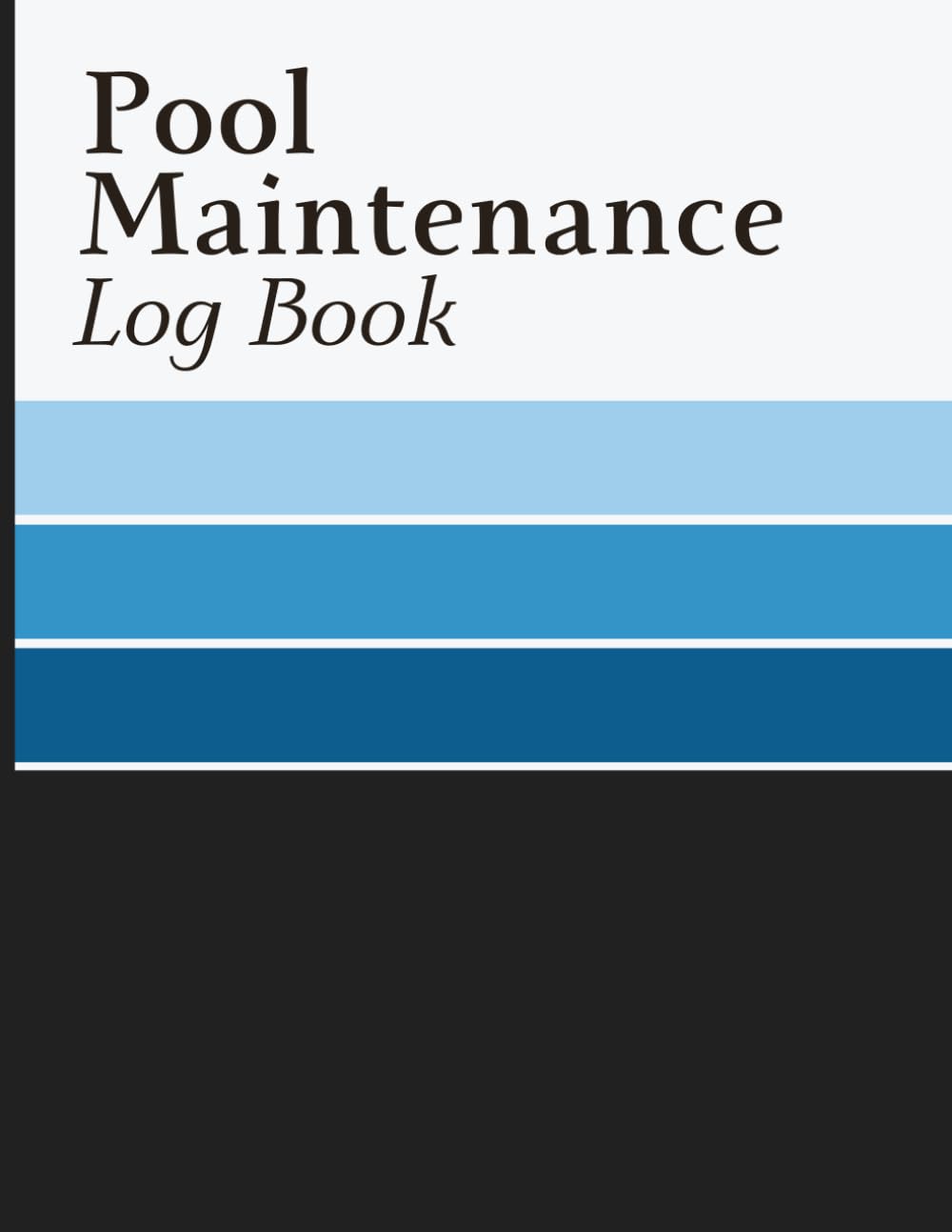 ler totalmente Pool Maintenance Log Book: Swimming Pool Inspection, Chemical Treatment and Water Balance Journal for Pool Owners, Service Companies, Facility Supervisors, Hotels, and Recreational Centers