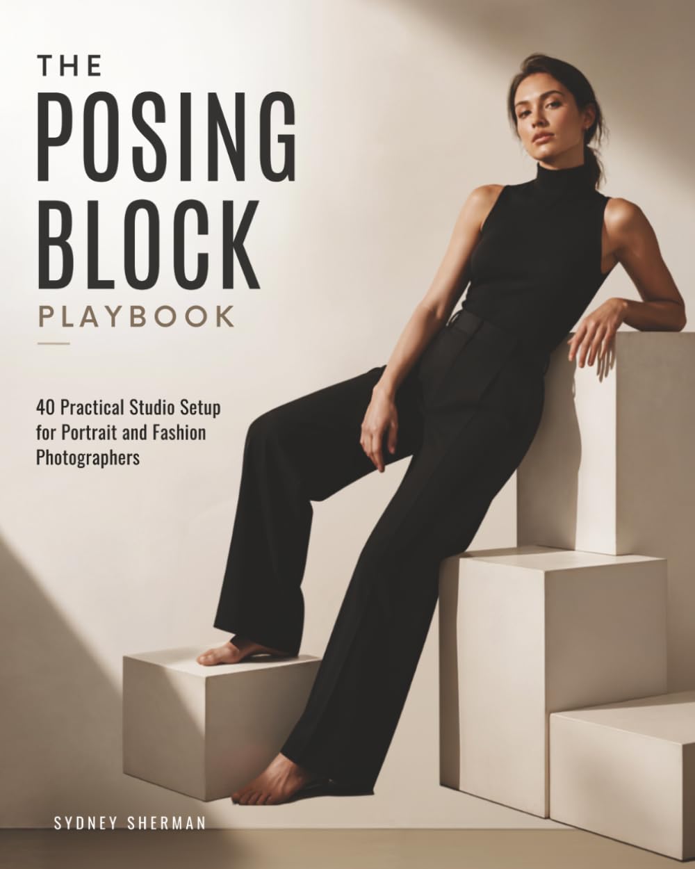 ler totalmente The Posing Block Playbook: 40 Practical Studio Arrangements for Portrait and Fashion Photographers