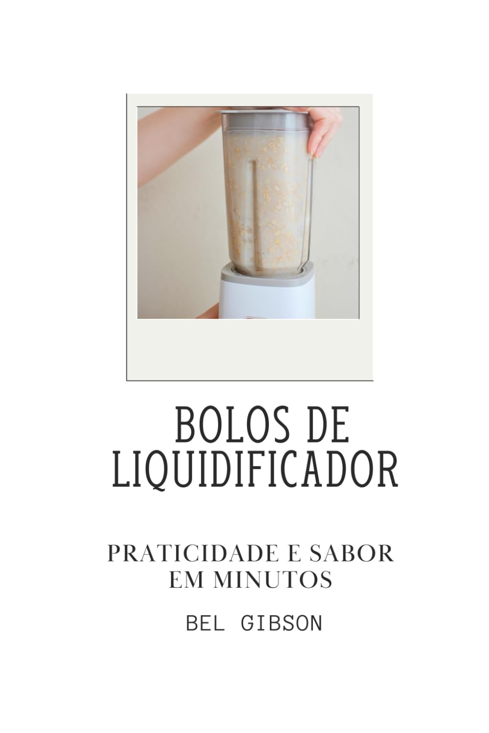 Bolos de Liquidificador Praticidade E Sabor Em Minutos baixar livro de graça