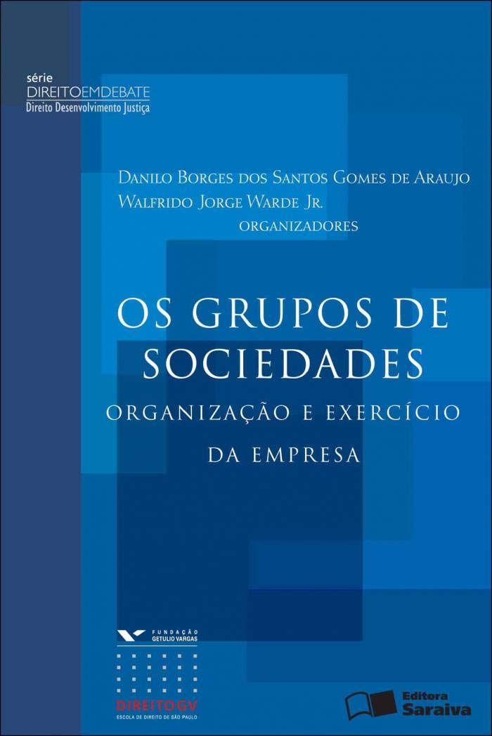 Os grupos de sociedades: Organização e exercício da empresa - 1ª edição de 2012: Organização e exercício da empresa baixar o livro de graça