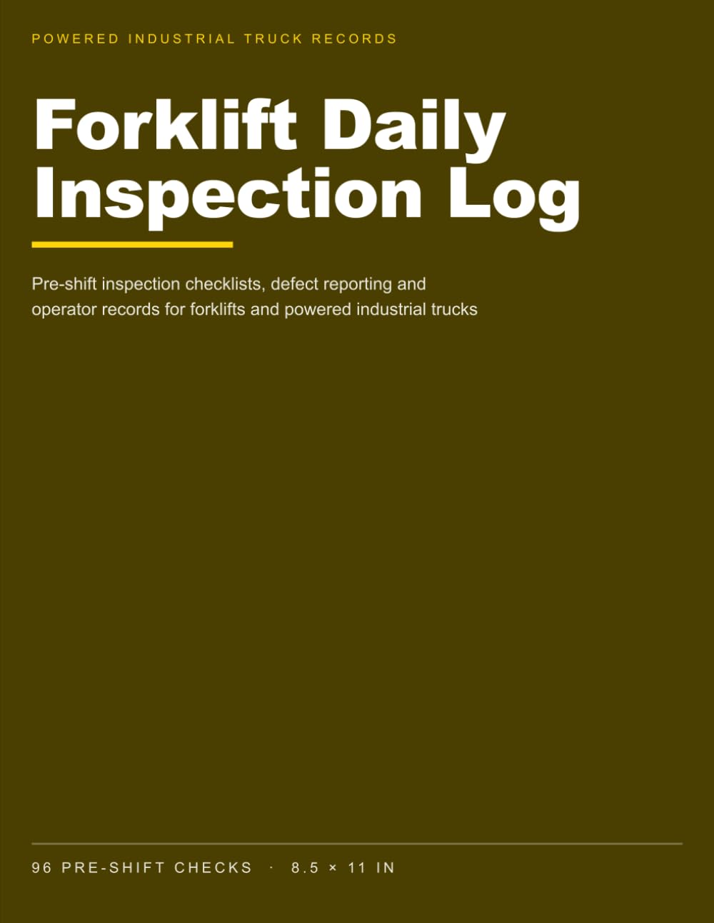 Forklift Daily Inspection Log: Pre-Shift Inspection Checklists, Defect Reporting and Operator Training Records for Forklifts and Powered Industrial Trucks baixar o livro de graça
