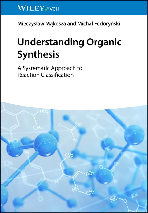 Understanding Organic Synthesis: A Systematic Approach to Reaction Classification (English Edition) baixar o livro de graça