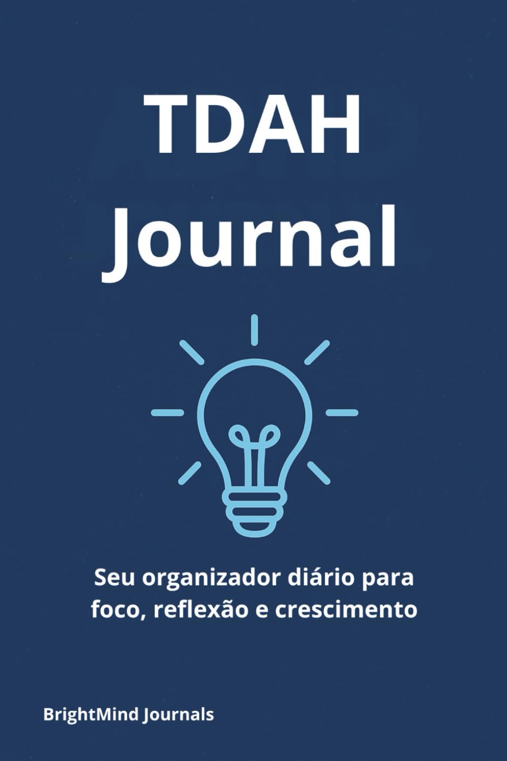 Diário TDAH: Planejamento diário e reflexões guiadas para foco, clareza e rotina (Portuguese Edition) baixar livro de graça