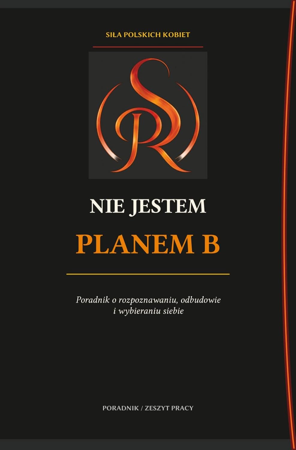 Nie jestem planem B: Poradnik o rozpoznawaniu, odbudowie i wybieraniu siebie (Polish Edition) baixar livro de graça