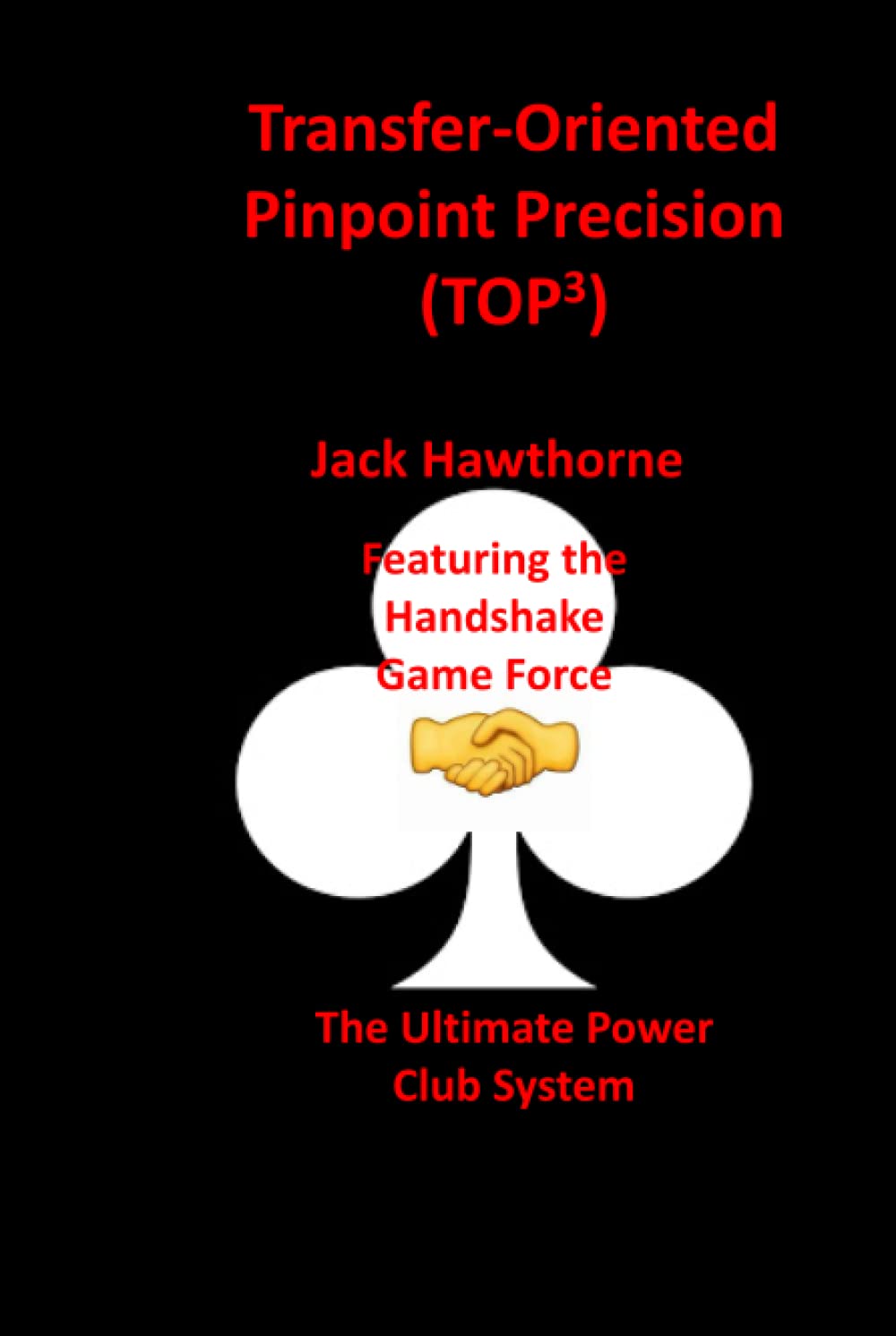 ler totalmente Transfer-Oriented Pinpoint Precision (TOP3): Featuring the Handshake Game Force The Ultimate Power Club System