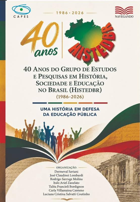 40 ANOS DO GRUPO DE ESTUDOS E PESQUISAS EM HISTÓRIA, SOCIEDADE E EDUCAÇÃO NO BRASIL (HISTEDBR) (1986-2026): UMA HISTÓRIA EM DEFESA DA EDUCAÇÃO PÚBLICA