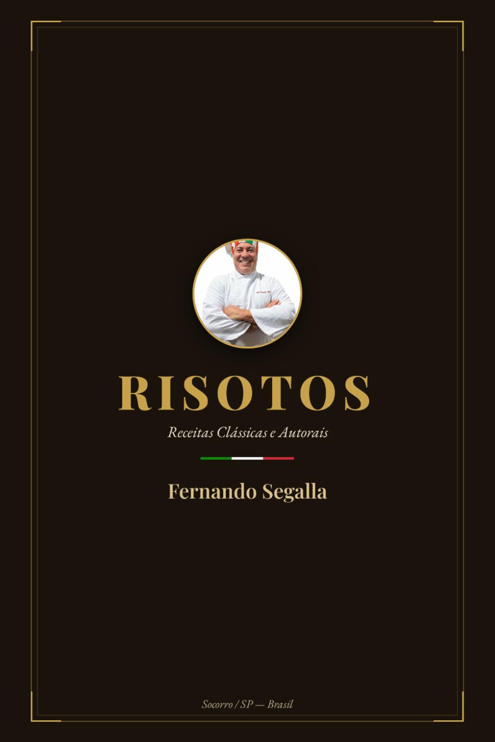 capítulo por capítulo baixar Risotos: Receitas Clássicas e Autorais (A Cozinha de Fernando Segalla) (Portuguese Edition)