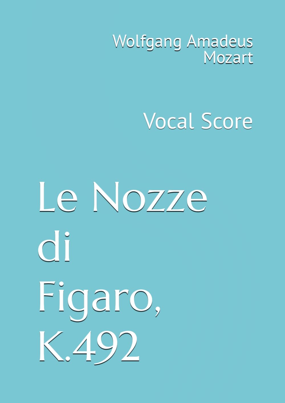capítulo por capítulo baixar Le Nozze di Figaro, K.492: Vocal Score (Italian Edition)