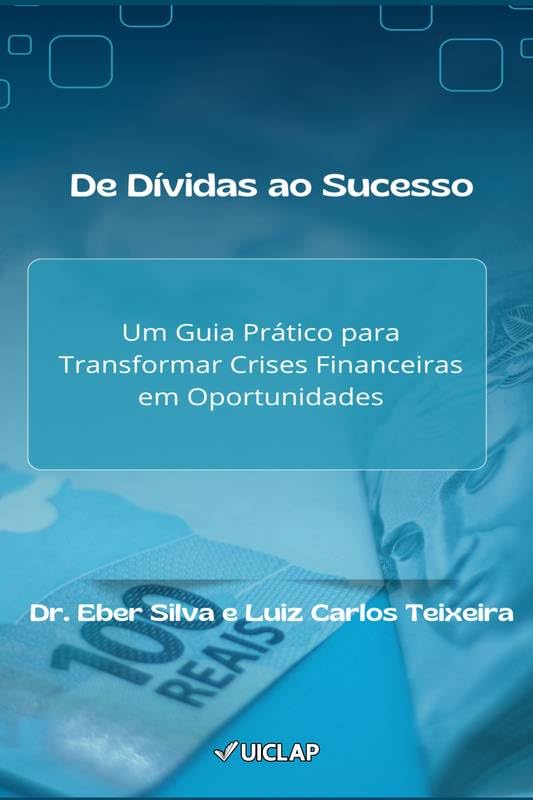 De Dívidas ao Sucesso: Um Guia Prático para Transformar Crises Financeiras em Oportunidades baixar o livro de graça