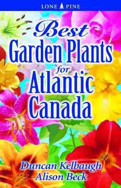 Best Garden Plants for Atlantic Canada baixar livro de graça
