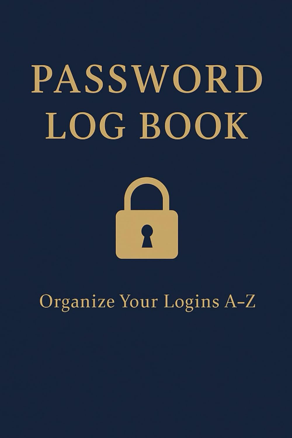 ler totalmente Password Log Book: Organize Your Logins A-Z | 6 x 9 Inches | 130 Pages | 600+ Entries | Perfect gift for Seniors, Organizers, and Security Professionals!