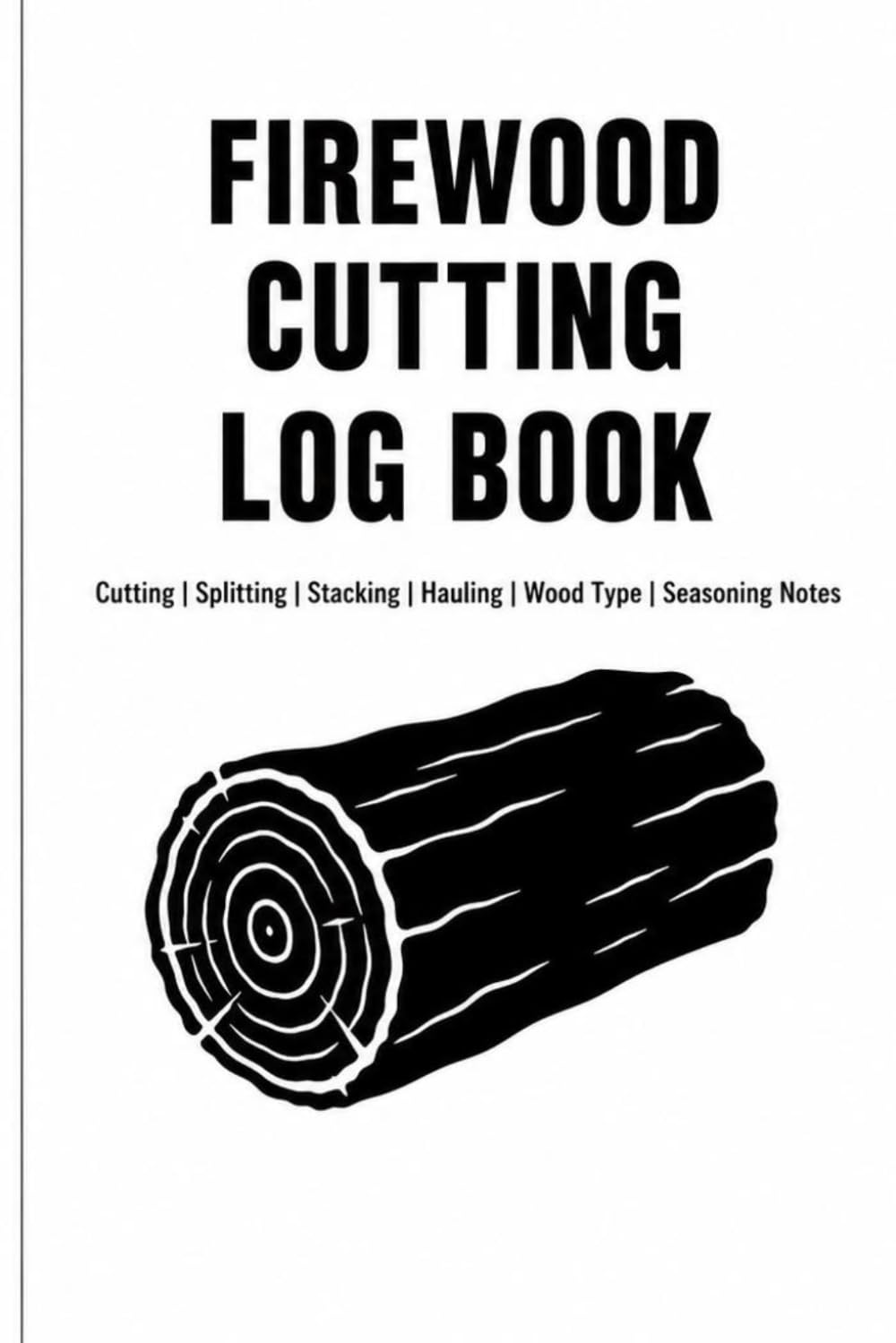 Firewood Cutting Logbook: A Simple Record Book for Tracking Cutting Locations, Tree Species, Loads, Equipment, Fuel, Costs, and Firewood Production baixar o livro de graça