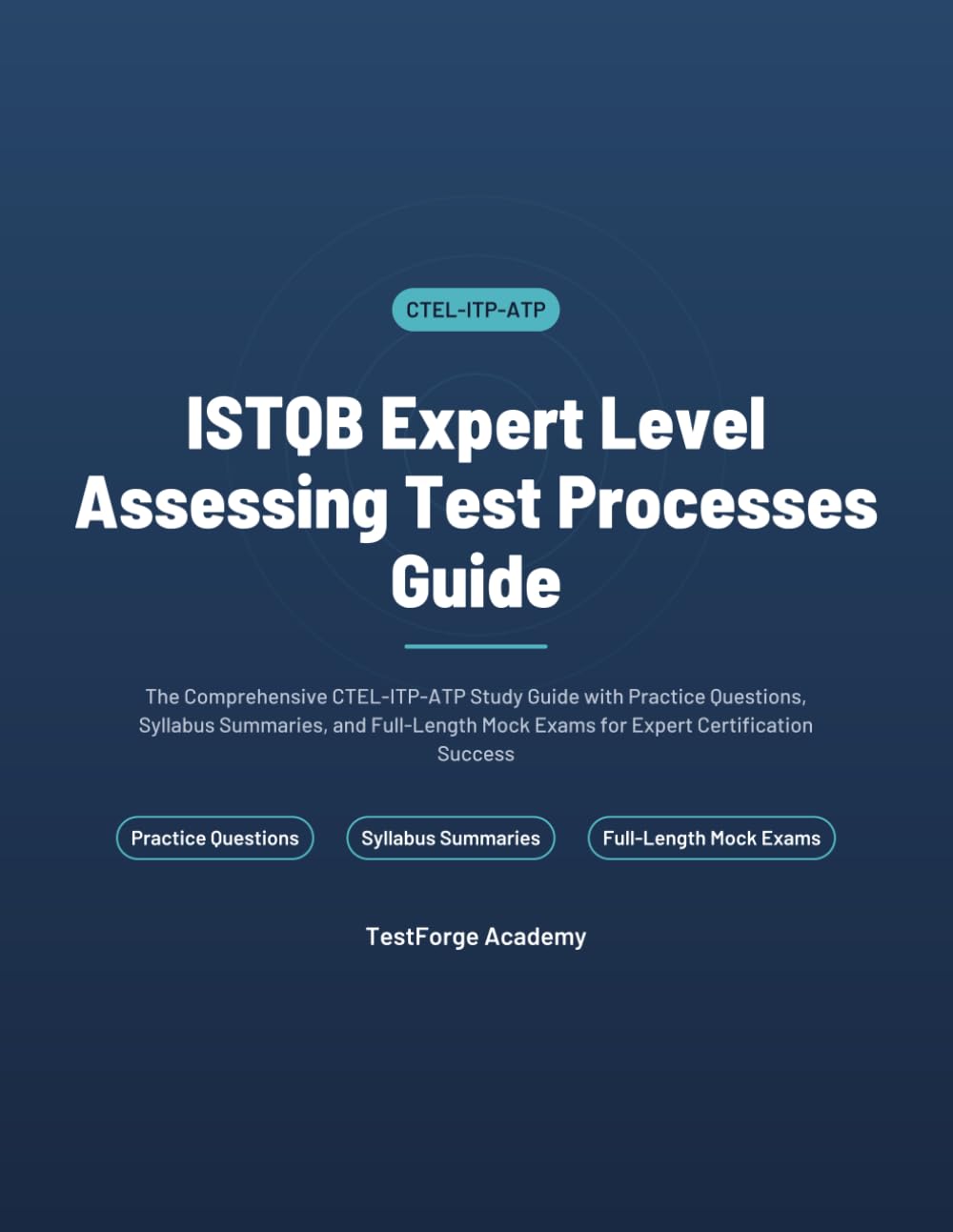 ler totalmente ISTQB Expert Level Assessing Test Processes Guide: The Comprehensive CTEL-ITP-ATP Study Guide with Practice Questions, Syllabus Summaries, and Full-Length Mock Exams for Expert Certification Success
