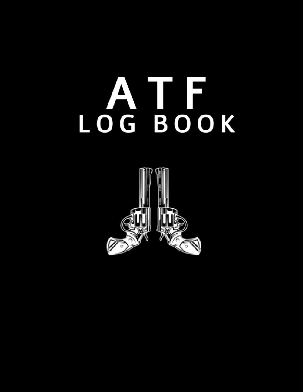 ATF Log Book: Record your Gun and Equipment baixar livro de graça