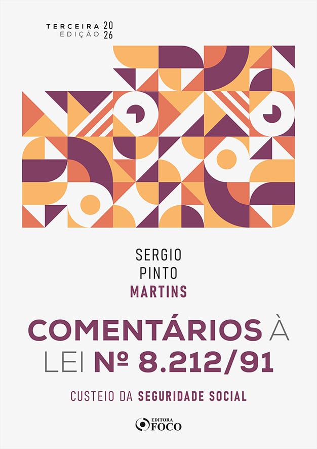 Comentários à Lei Nº 8.212/91 - Custeio da Seguridade Social - 3ª Ed - 2026 baixar livro de graça