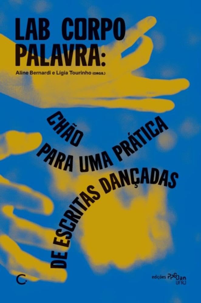 ler totalmente Corpo Lab Palavra: Chão para uma prática de escritas dançadas