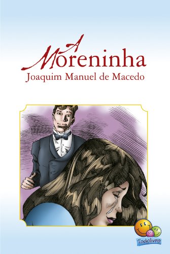 Clássicos da Literatura: A Moreninha baixar o livro de graça