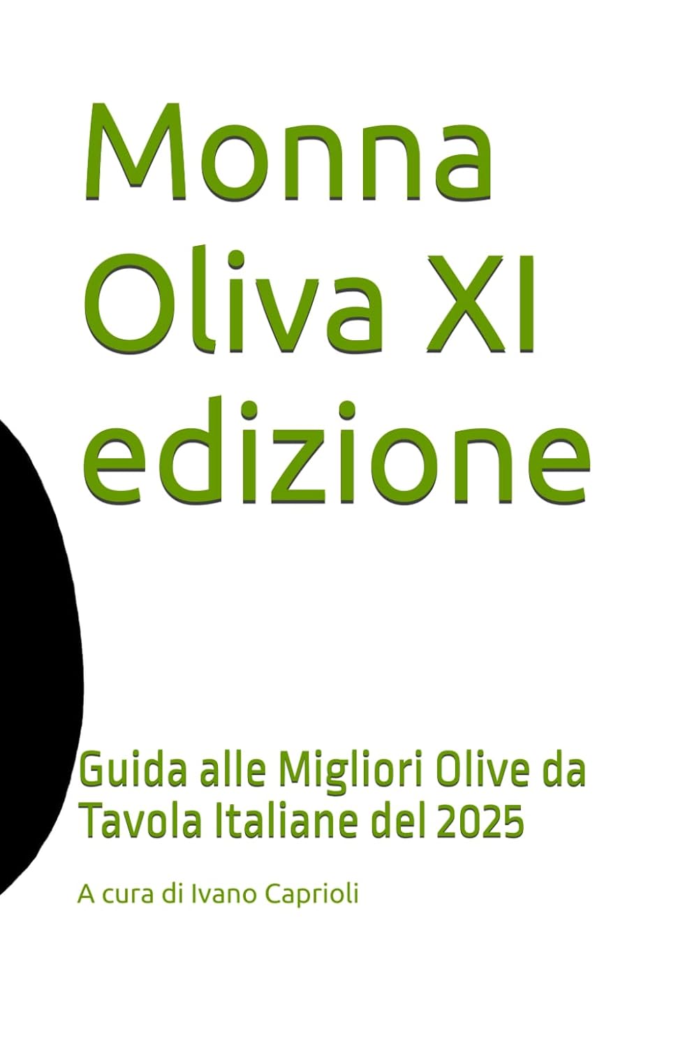 ler totalmente Monna Oliva XI edizione: Guida alle Migliori Olive da Tavola Italiane del 2025