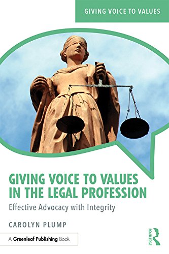 Giving Voice to Values in the Legal Profession: Effective Advocacy with Integrity (English Edition) baixar livro de graça