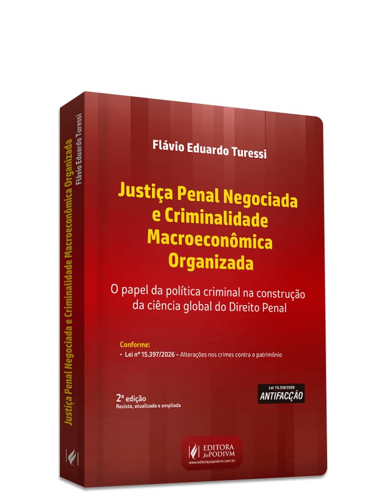 Justiça Penal Negociada e Criminalidade Macroeconômica Organizada - O papel da política criminal na construção da ciência global do Direito Penal (2026) baixar livro de graça