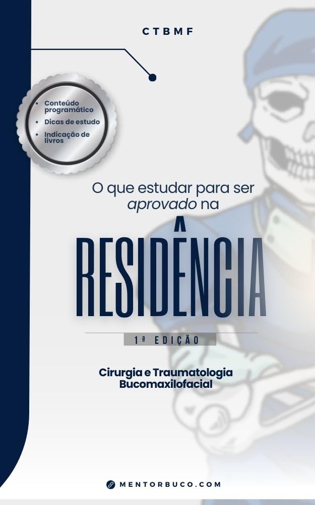 O que estudar para ser APROVADO na residência Bucomaxilofacial: Residência em Cirurgia e Traumatologia Bucomaxilofacial baixar livro de graça