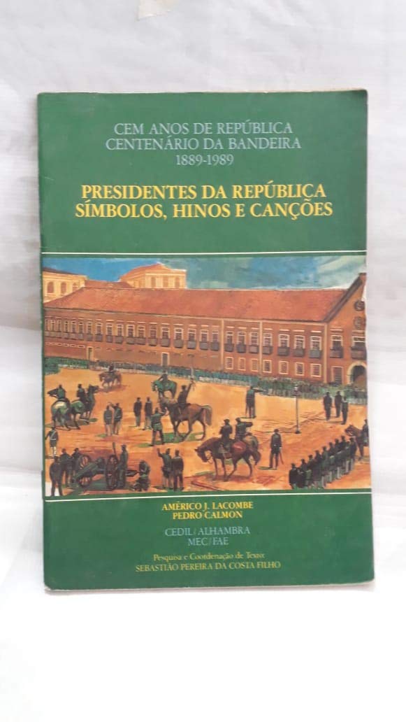 ler totalmente Presidentes da república símbolos, hinos e canções
