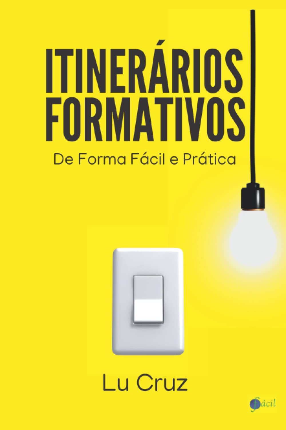 ler totalmente Itinerários Formativos de Forma Fácil e Prática