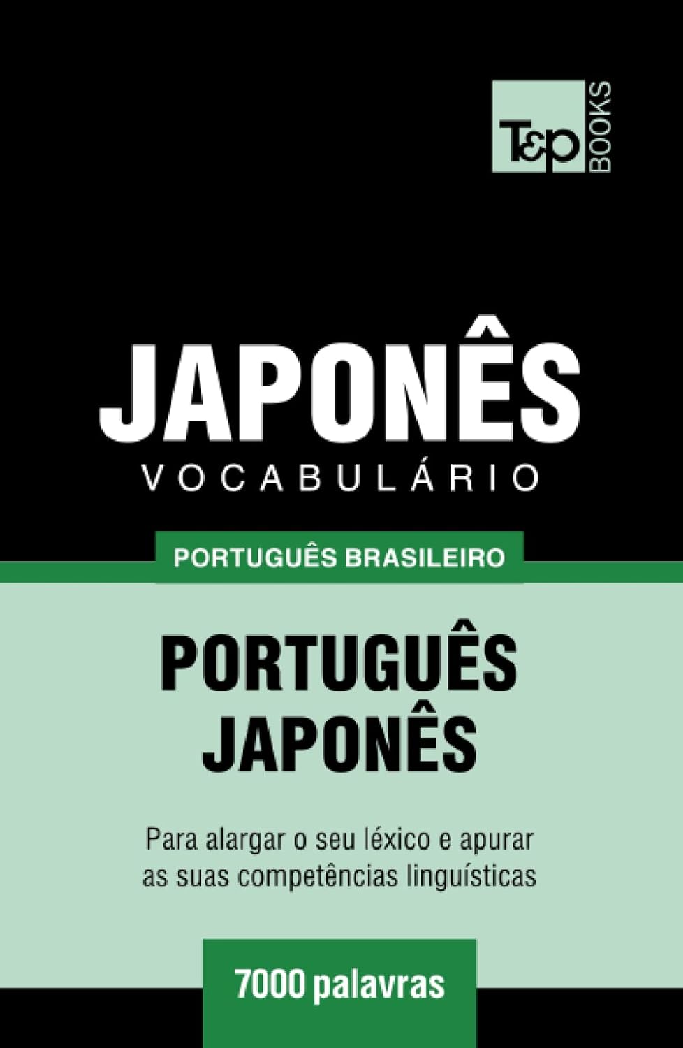 ler totalmente Vocabulário Português Brasileiro-Japonês - 7000 palavras (Brazilian Portuguese Collection) (Portuguese Edition)