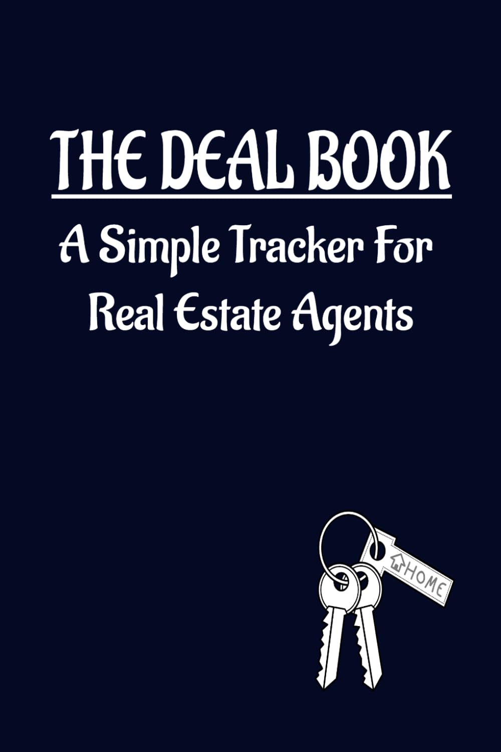 The Deal Book: A simple tracker for real estate agents