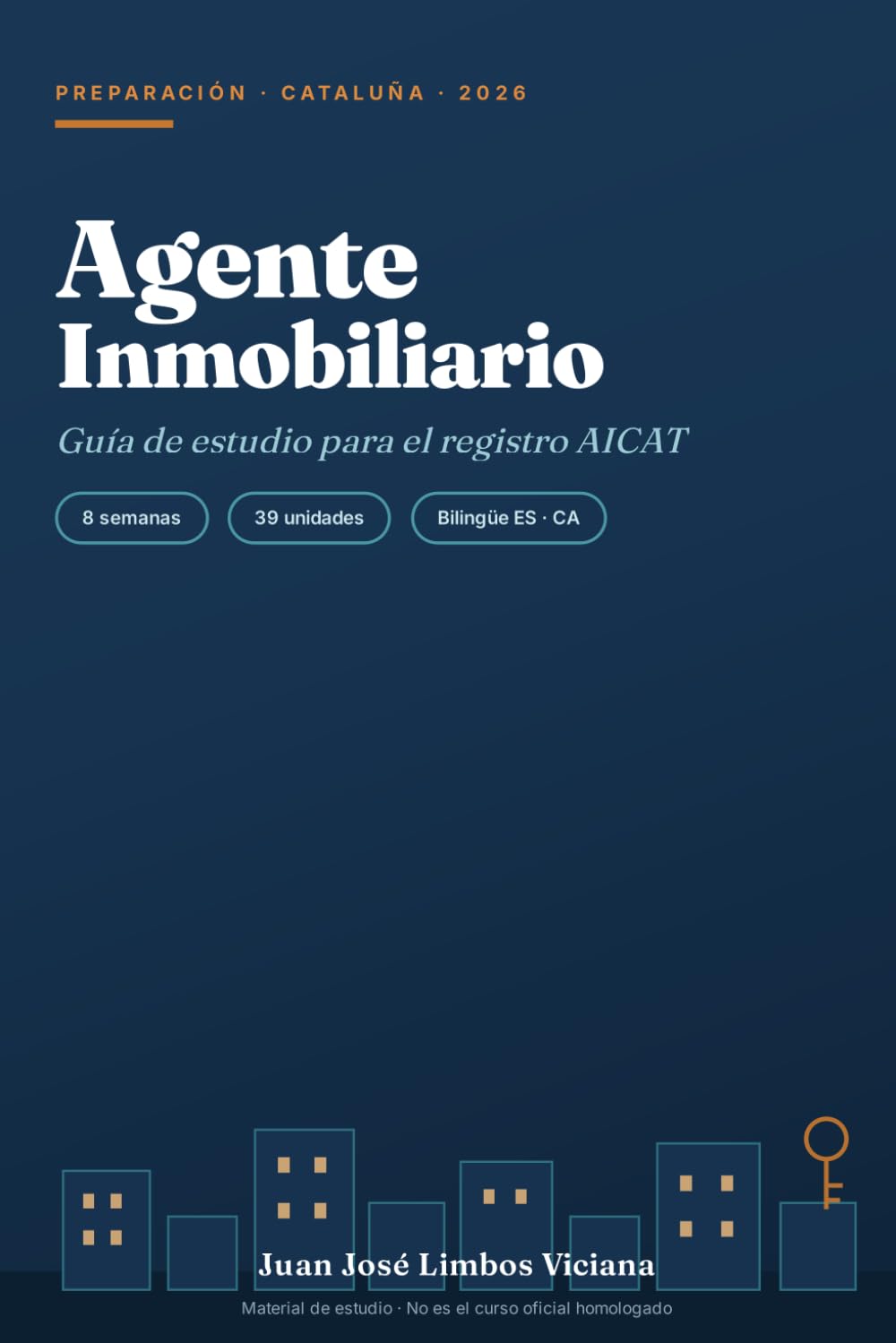 capítulo por capítulo baixar Agente Inmobiliario en Cataluña: guía de estudio para el AICAT: Preparación completa en 8 semanas · 39 unidades bilingües (castellano y catalán) · Fiscalidad y normativa 2026 (Spanish Edition)