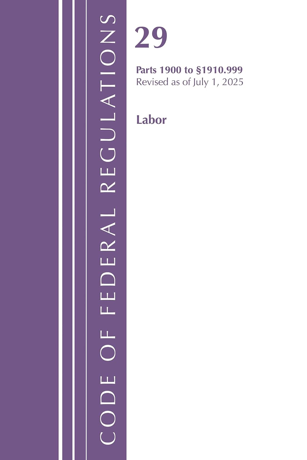 capítulo por capítulo baixar Code of Federal Regulations, TITLE 29 LABOR OSHA 1900-1910.999, Revised as of July 1, 2025
