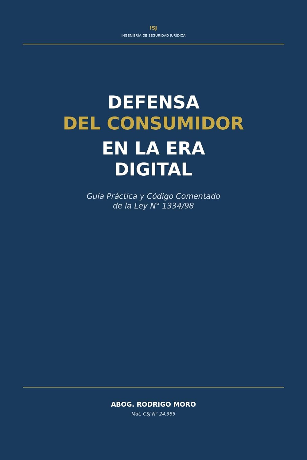 Ingeniería de Datos Personales: Comentario y Aplicación de la Ley Nº 7.593/2025 (Ingeniería de Seguridad Jurídica) (Spanish Edition) baixar o livro de graça