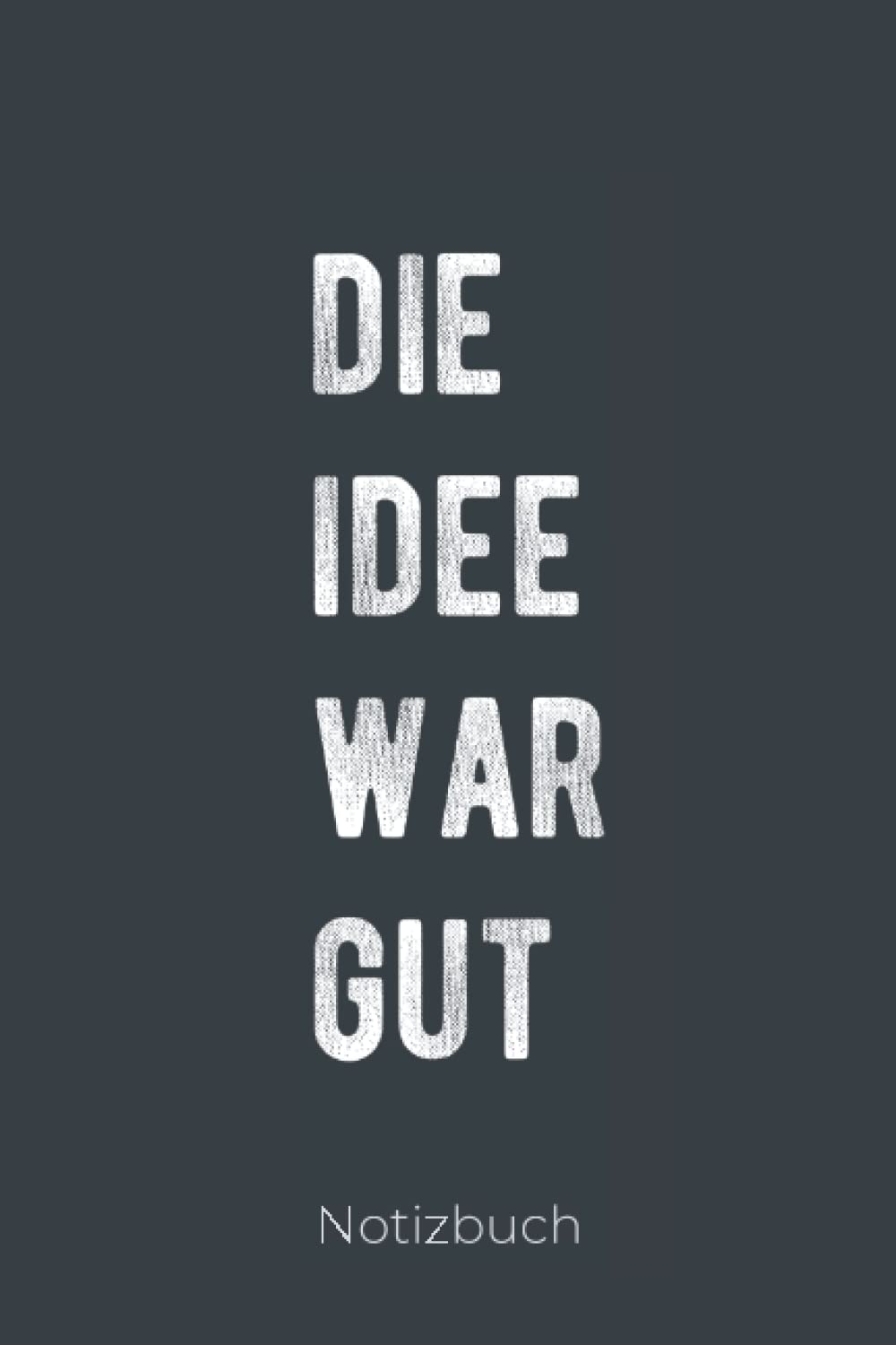 capítulo por capítulo baixar Die Idee War Gut Fußball Notizbuch: als Trainer Geschenk für den Fußballtrainer und deine Fußballmannschaft I Für alle Notizen in der Kreisklasse mit Bier Fußball Spruch I a5 liniert (German Edition)