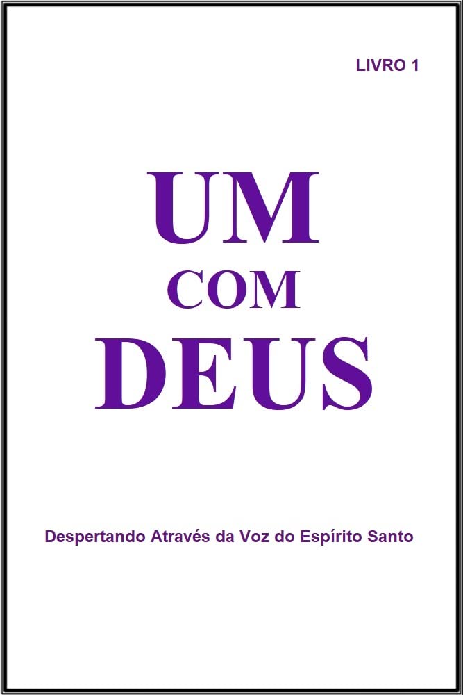 ler totalmente Um Com Deus: Despertando Através da Voz do Espírito Santo - Livro 1