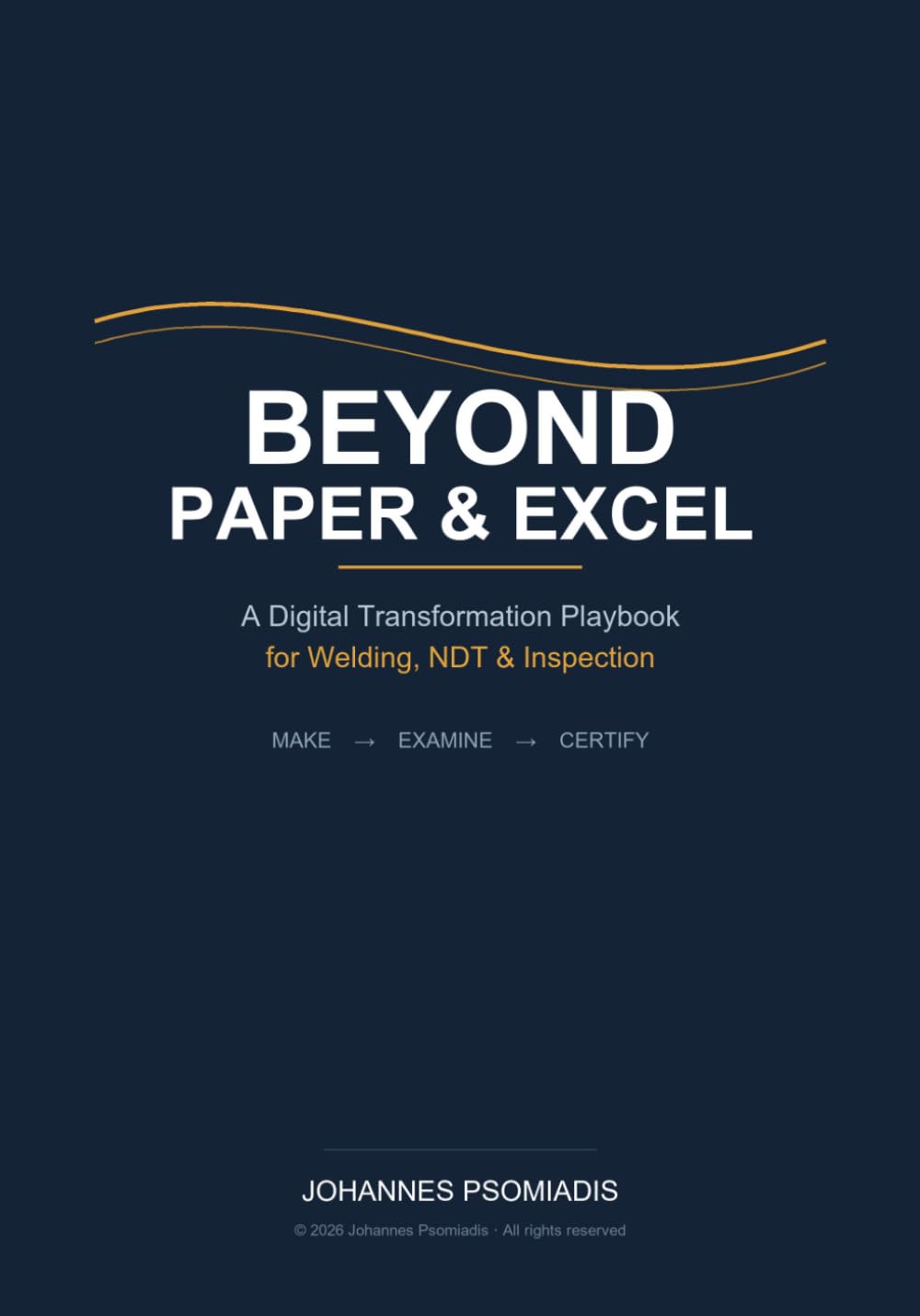 Beyond Paper and Excel: A Digital Transformation Playbook for Welding, NDT & Inspection: Make --> Examine --> Certify baixar livro de graça