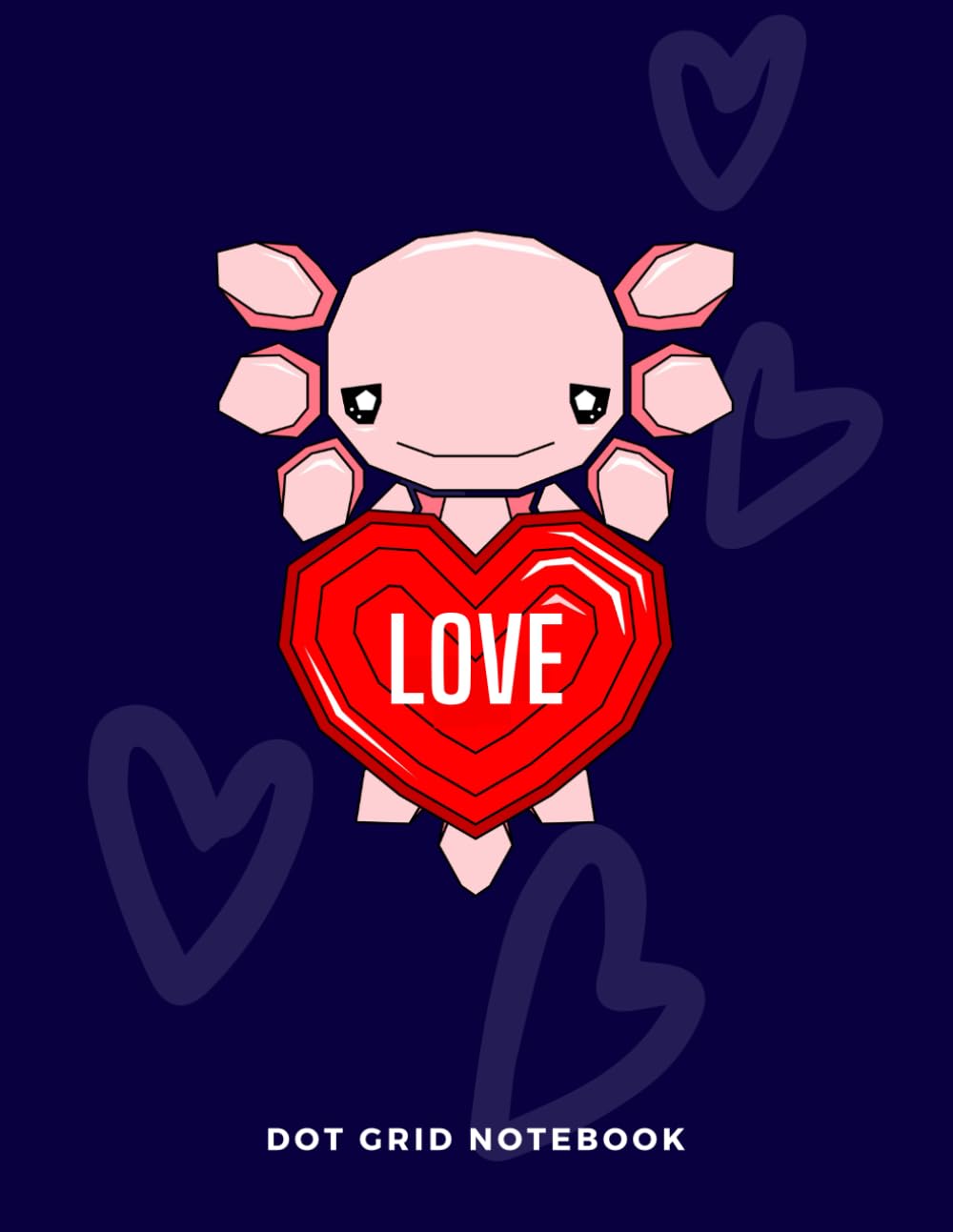 AXOLOTL WITH A HEART Dot Grid Graph Paper Notebook: 4x4 Grid Quad Ruled: I LOVE AXOLOTL Composition Book for School Kids. Journal for Math & Science Students 8.5x11 dimension |100pages baixar o livro de graça