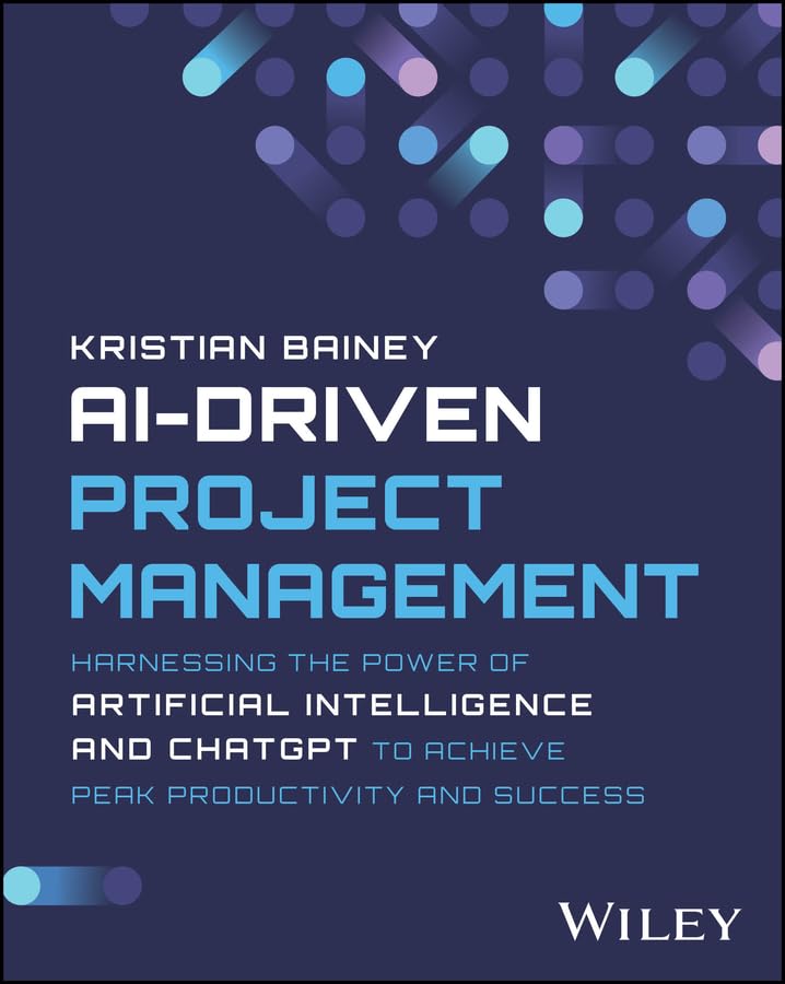 capítulo por capítulo baixar AI-Driven Project Management: Harnessing the Power of Artificial Intelligence and ChatGPT to Achieve Peak Productivity and Success (English Edition)