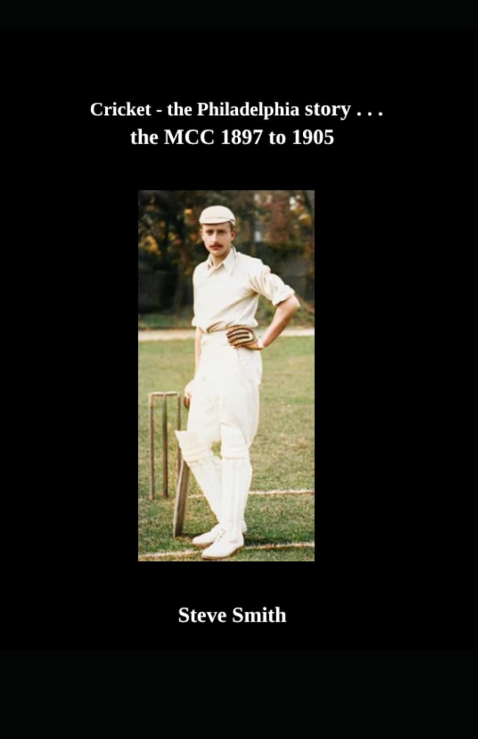 Cricket - the Philadelphia story... the MCC 1897 to 1905 baixar livro de graça