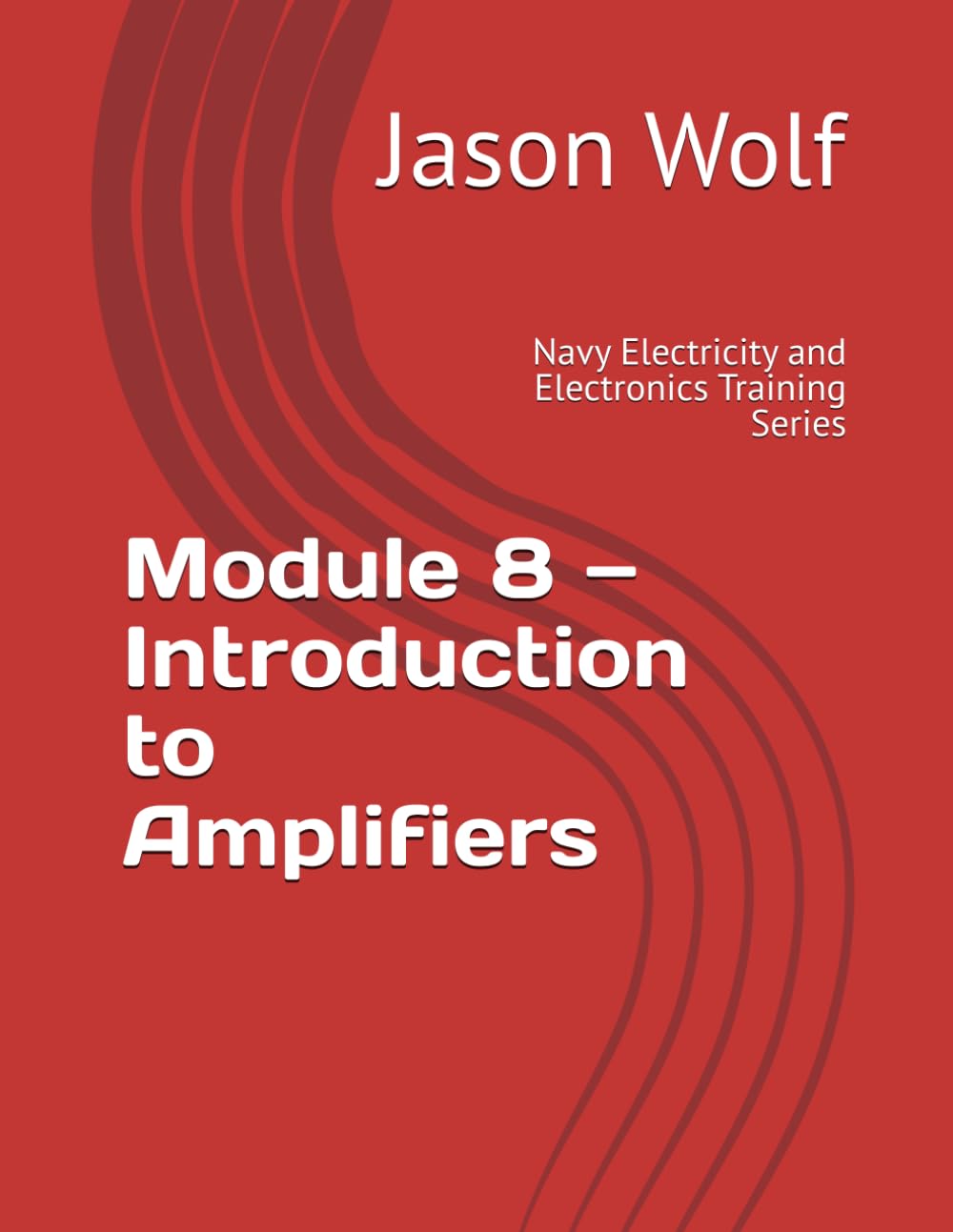 Module 8 — Introduction to Amplifiers: Navy Electricity and Electronics Training Series baixar o livro de graça