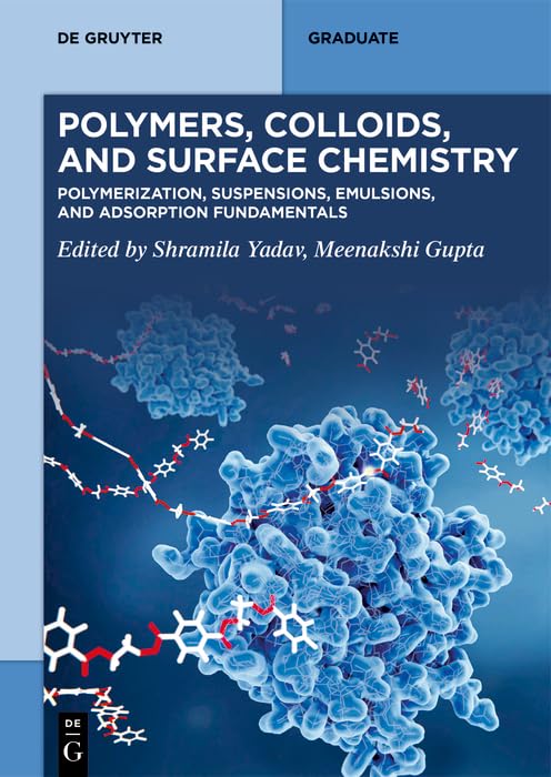 capítulo por capítulo baixar Polymers, Colloids, and Surface Chemistry: Polymerization, Suspensions, Emulsions, and Adsorption Fundamentals (De Gruyter Textbook) (English Edition)