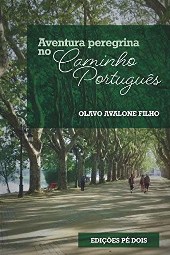 ler totalmente Aventura peregrina no Caminho Português (Portuguese Edition)
