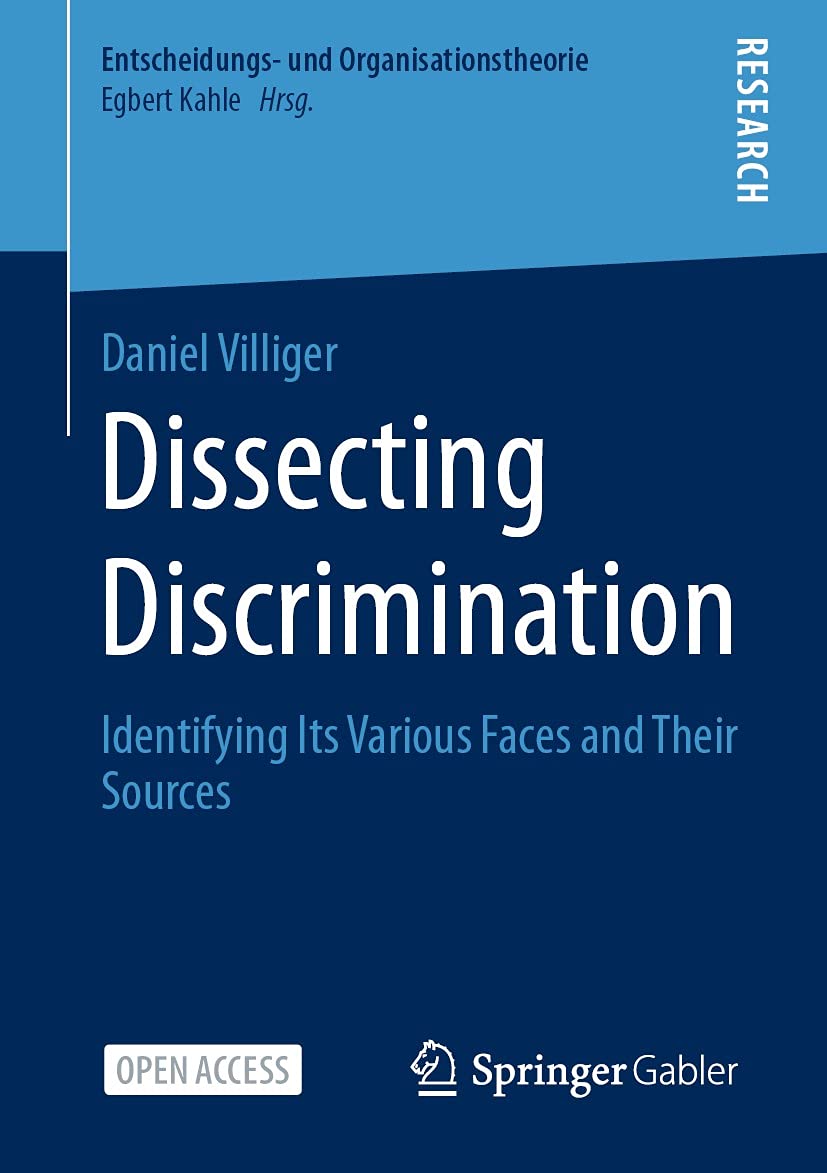 Dissecting Discrimination: Identifying Its Various Faces and Their Sources (Entscheidungs- und Organisationstheorie) (English Edition) baixar o livro de graça
